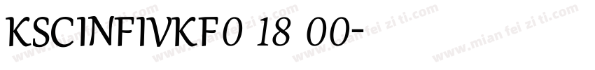 KSCINFIVKF0 18 00字体转换